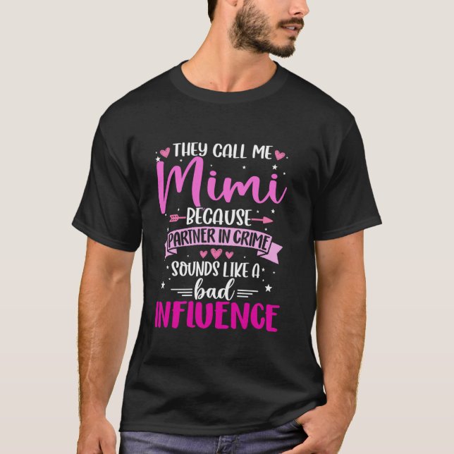 Camiseta Mimi Porque Socio En El Crimen Influyen Mal En La  (Anverso)