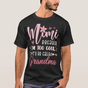Camiseta Mimi porque soy demasiado Guay para llamarme abuel