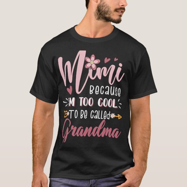 Camiseta Mimi porque soy demasiado Guay para llamarme abuel (Anverso)