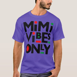 Camiseta Mimi Vibes Only Black Mother Melanin Mom Auntie Gr