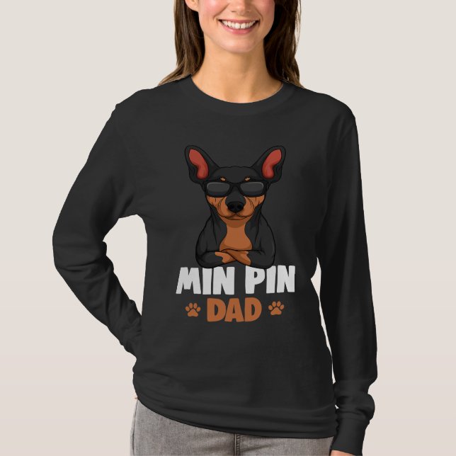 Camiseta Min Pin Dad Miniature Pinscher Dog (Anverso)