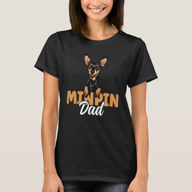 Camiseta Min Pin Dad Miniature Pinscher Dog Dad Min Pin Fat (Anverso)