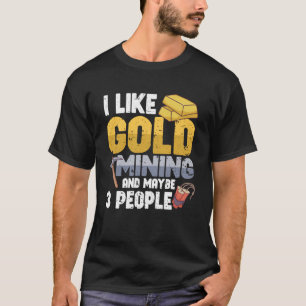 Camiseta Mina de oro de oro de extracción de oro de extracc