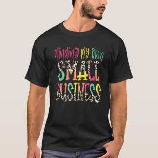 Camiseta Minando a mis propias pequeñas mujeres empresarias