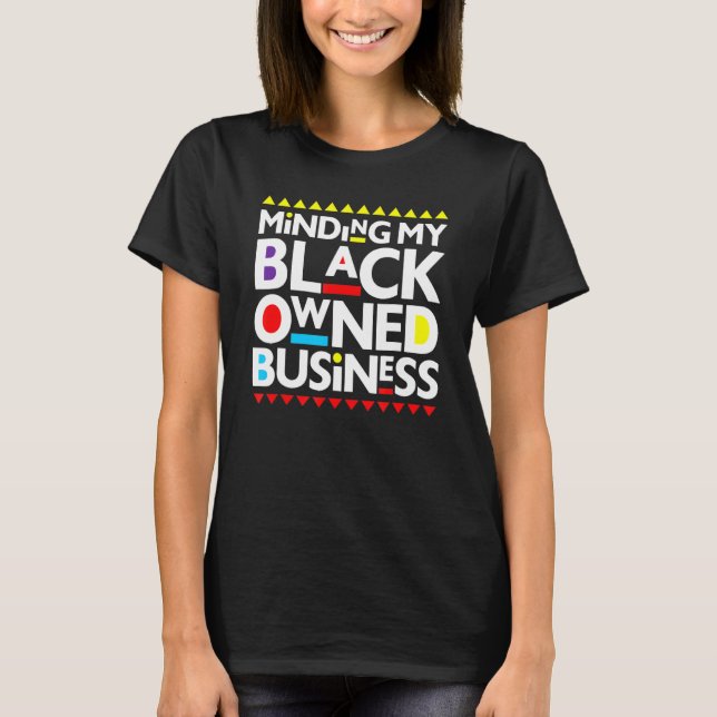 Camiseta Minando mi negocio de propiedad negra, historia af (Anverso)