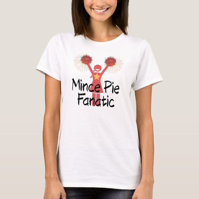 Camiseta Mince (Mincemeat) Pie Fanático (Anverso)