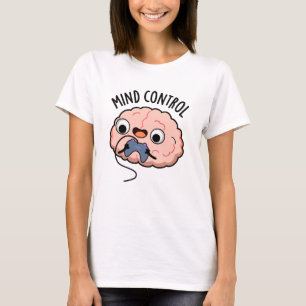 Camiseta Mind Control Funny Brain Pun