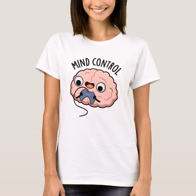 Camiseta Mind Control Funny Brain Pun (Anverso)
