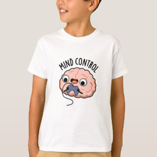 Camiseta Mind Control Funny Brain Pun