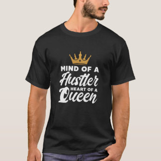 Camiseta Mind of A Hustler Heart of A Queen family