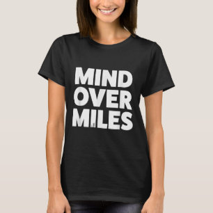 Camiseta Mind Over Miles - Motivation, Funciona Divertidame