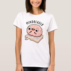 Camiseta Mind Reader Funny Brain Pun