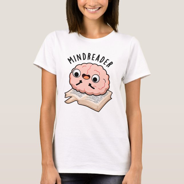 Camiseta Mind Reader Funny Brain Pun (Anverso)