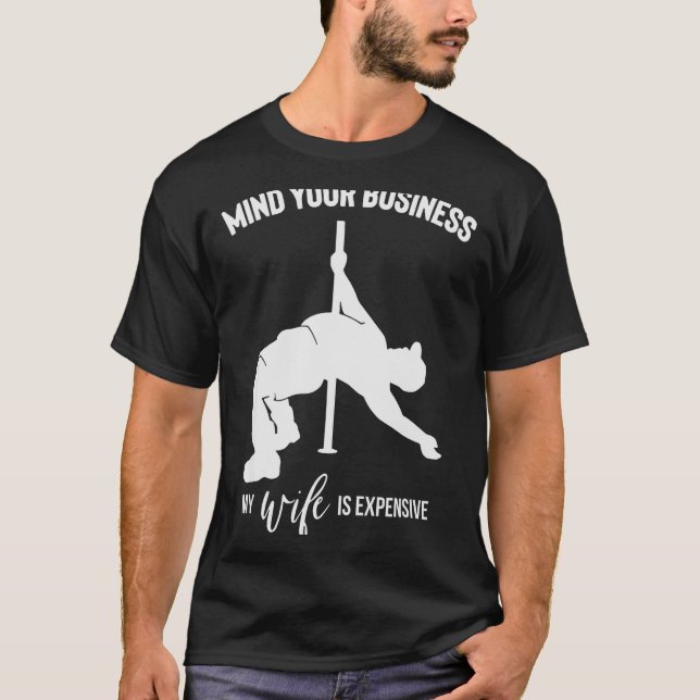 Camiseta Mind Your Business My Wife Is Expensive  (Anverso)
