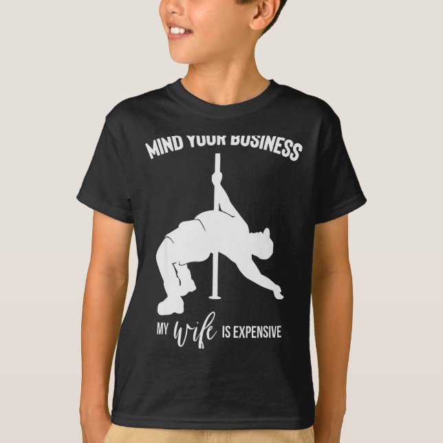 Camiseta Mind Your Business My Wife Is Expensive  (Anverso)