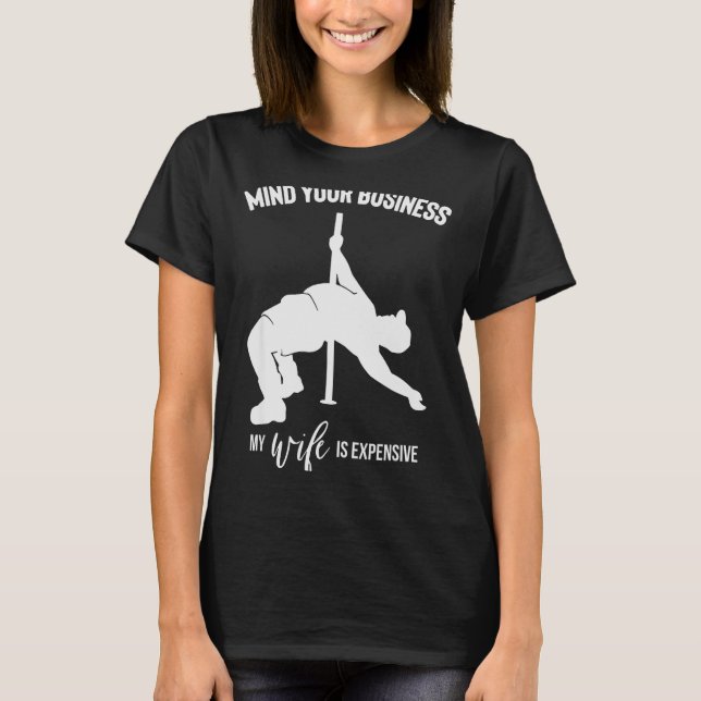 Camiseta Mind Your Business My Wife Is Expensive  (Anverso)