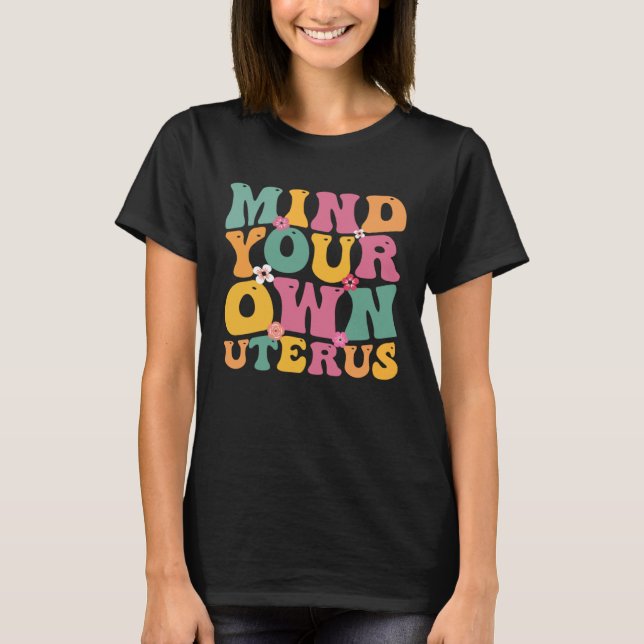 Camiseta Mind Your Own Uterus Hysterectomy Recovery Product (Anverso)