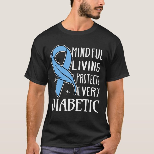 Camiseta Mindful Living Protects Every Diabetic (Anverso)