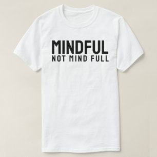 Camiseta MINDFUL – No Mente Llena