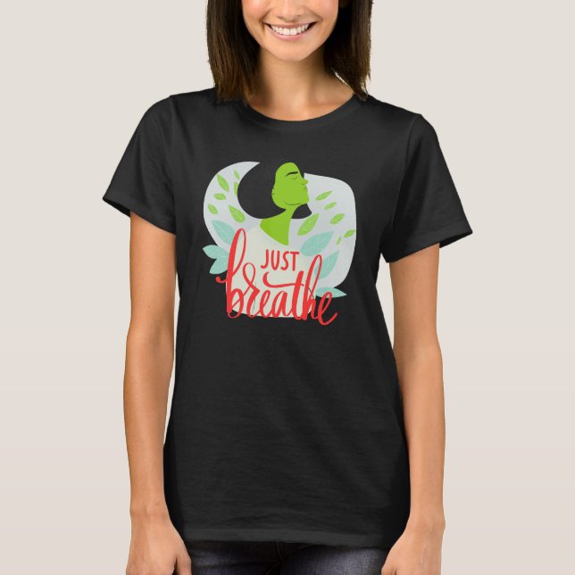 Camiseta Mindfulness & Mental Health Calm -Just Breathe (Anverso)