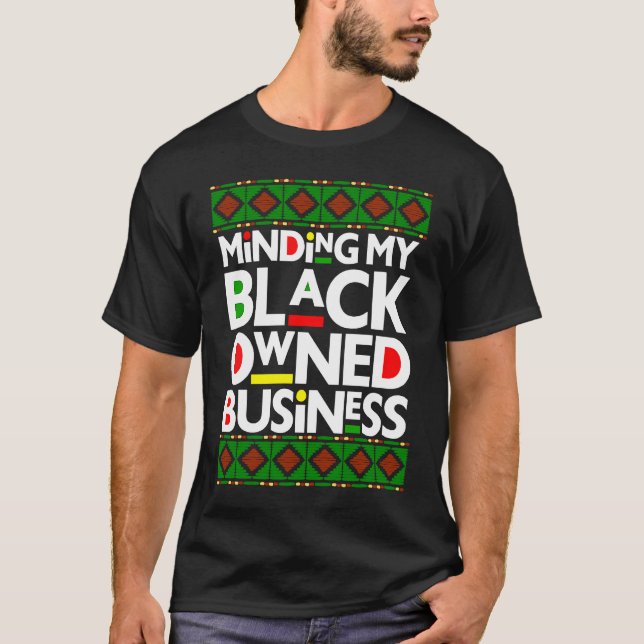 Camiseta Minding My Black Owned Business Black History Mont (Anverso)