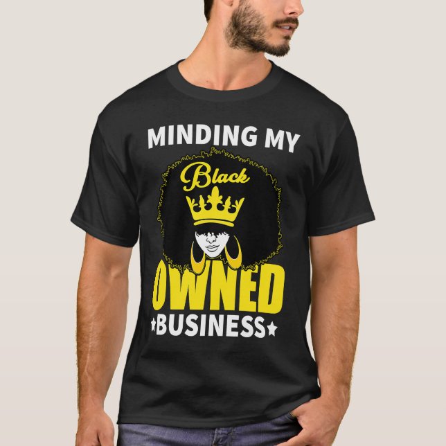 Camiseta Minding My Black Owned Business Girl Women (Anverso)