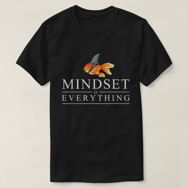 Camiseta Mindset Is Everything Shark Fish Shirt (Diseño del anverso)
