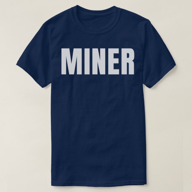 Camiseta Miner Funny Job Title Profession Birthday Gift Ide (Diseño del anverso)