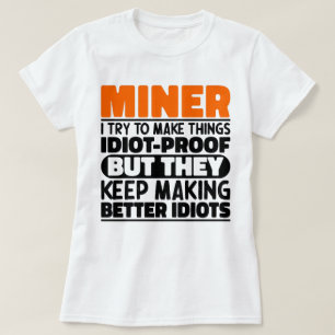 Camiseta Miner Trato De Hacer Las Cosas Divertidas Miner