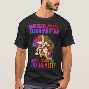 Camiseta Minera de carbón subterránea sabe más de lo que