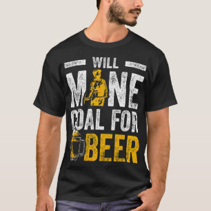 Camiseta Minero De Carbón De Cerveza Para Trabajadora Miner