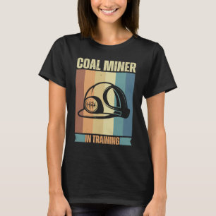 Camiseta Minero de carbón entrenando a mineros orgullosos