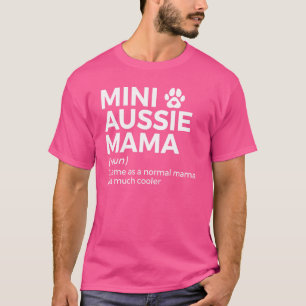Camiseta Mini Aussie Mama Definition Australian Shepherd Mo