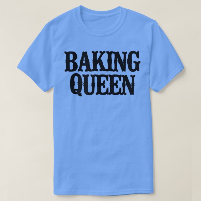 Camiseta Minimal Funny Baking Queen T-Shirt (Diseño del anverso)