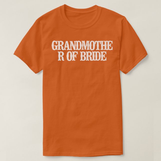 Camiseta Minimalist Funny Grandmother Of Bride  (Diseño del anverso)