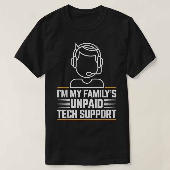 Camiseta Mínimo Apoyo Tecnológico No Pagado Para Mis Famili (Diseño del anverso)