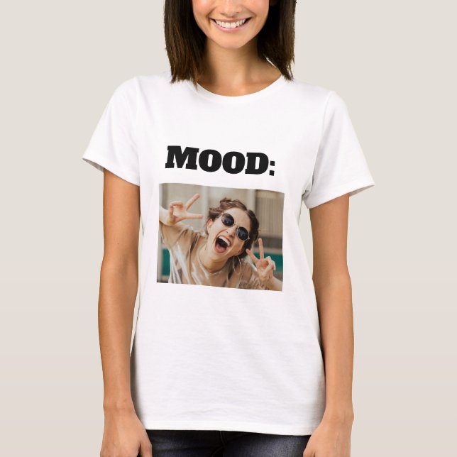 Camiseta Mínimo Personalizado MOOD Gracioso Añadir foto (Anverso)