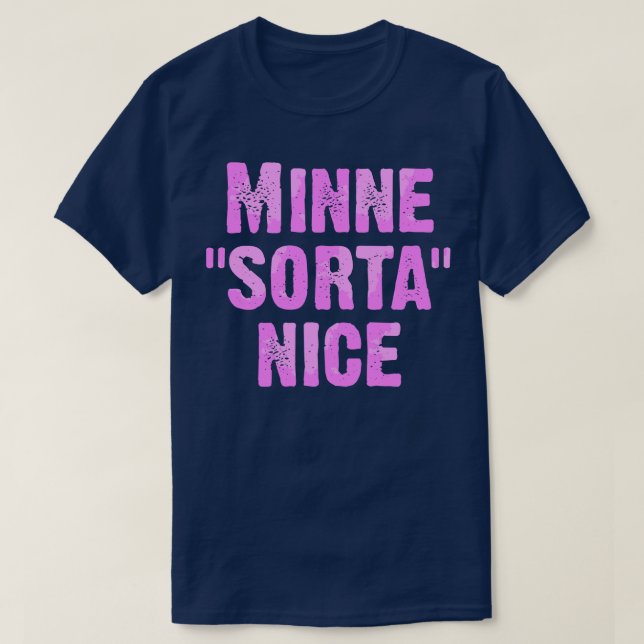 Camiseta Minne Sorta Nice (Diseño del anverso)