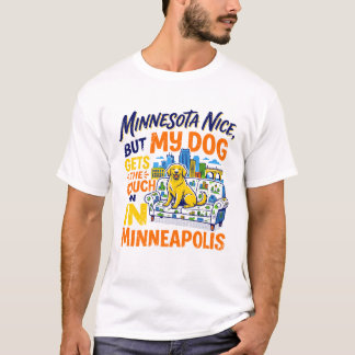 Camiseta Minneapolis Es Bonito Pero Mi Perro Se Apodera Del