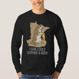 Camiseta Minnesota Dice Que Seguro Podría Gopher Una Cervez
