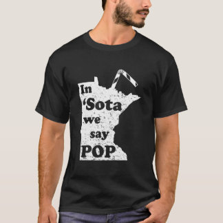 Camiseta Minnesota In Sota We Say Pop Mn Sayings