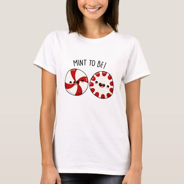 Camiseta Mint To Be Funny Sweet Candy Pun (Anverso)