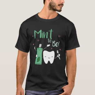 Camiseta Mint To Be Toothpasta Dentist Dental Care Dental D
