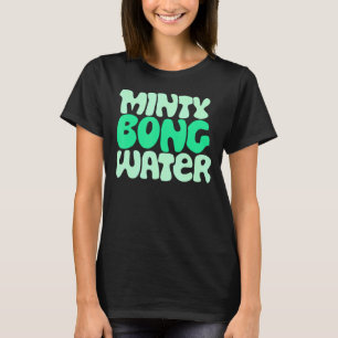 Camiseta Minty Bong Water Apparte Protect Water Supply