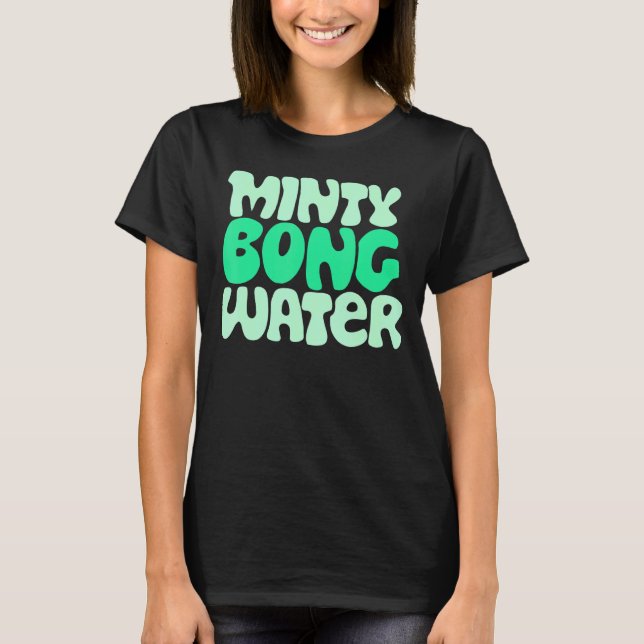 Camiseta Minty Bong Water Apparte Protect Water Supply (Anverso)