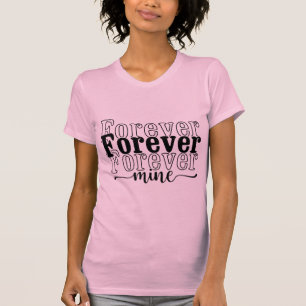Camiseta Mío Para Siempre – Tipografía de Cita de Amor Romá