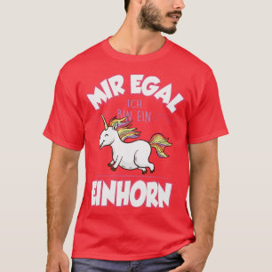 Camiseta Mir egal ich bin ein Einhorn