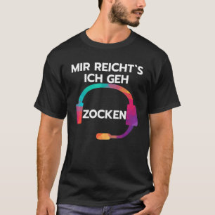 Camiseta Mir Reicht I Geh Zocken Diciendo Con Auriculares