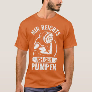 Camiseta Mir Reichts Ich Geh Bomba Gym