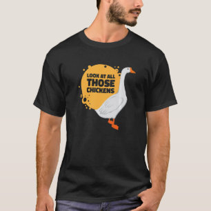 Camiseta Mira a todos esos gansos de granja animales de gra
